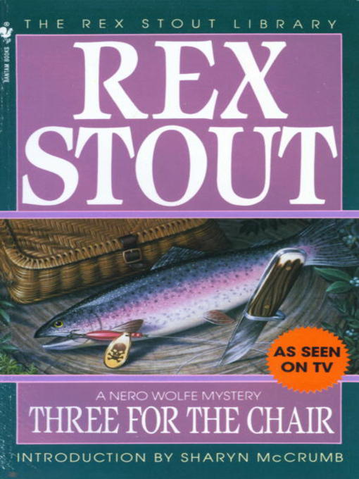 Title details for Three for the Chair by Rex Stout - Available